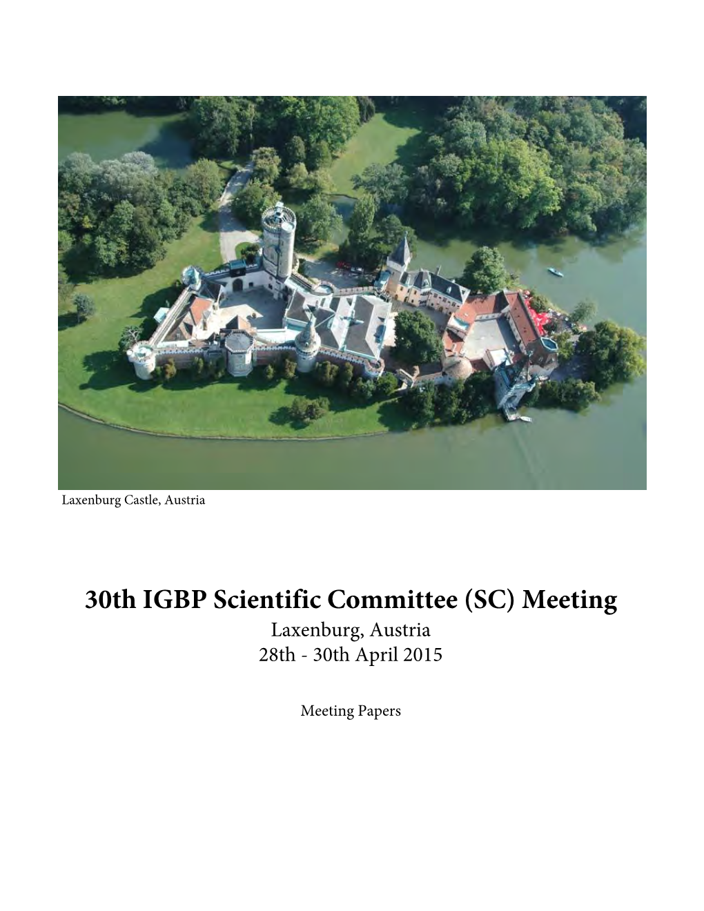 30Th IGBP Scientific Committee (SC) Meeting Laxenburg, Austria 28Th - 30Th April 2015