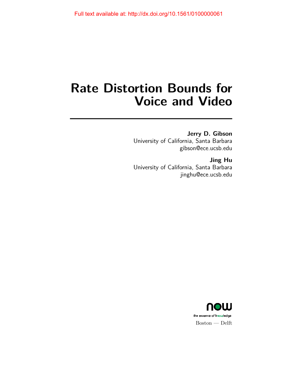 Rate Distortion Bounds for Voice and Video