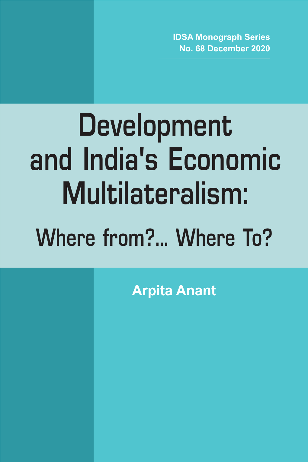 Development and India's Economic Multilateralism:Where From