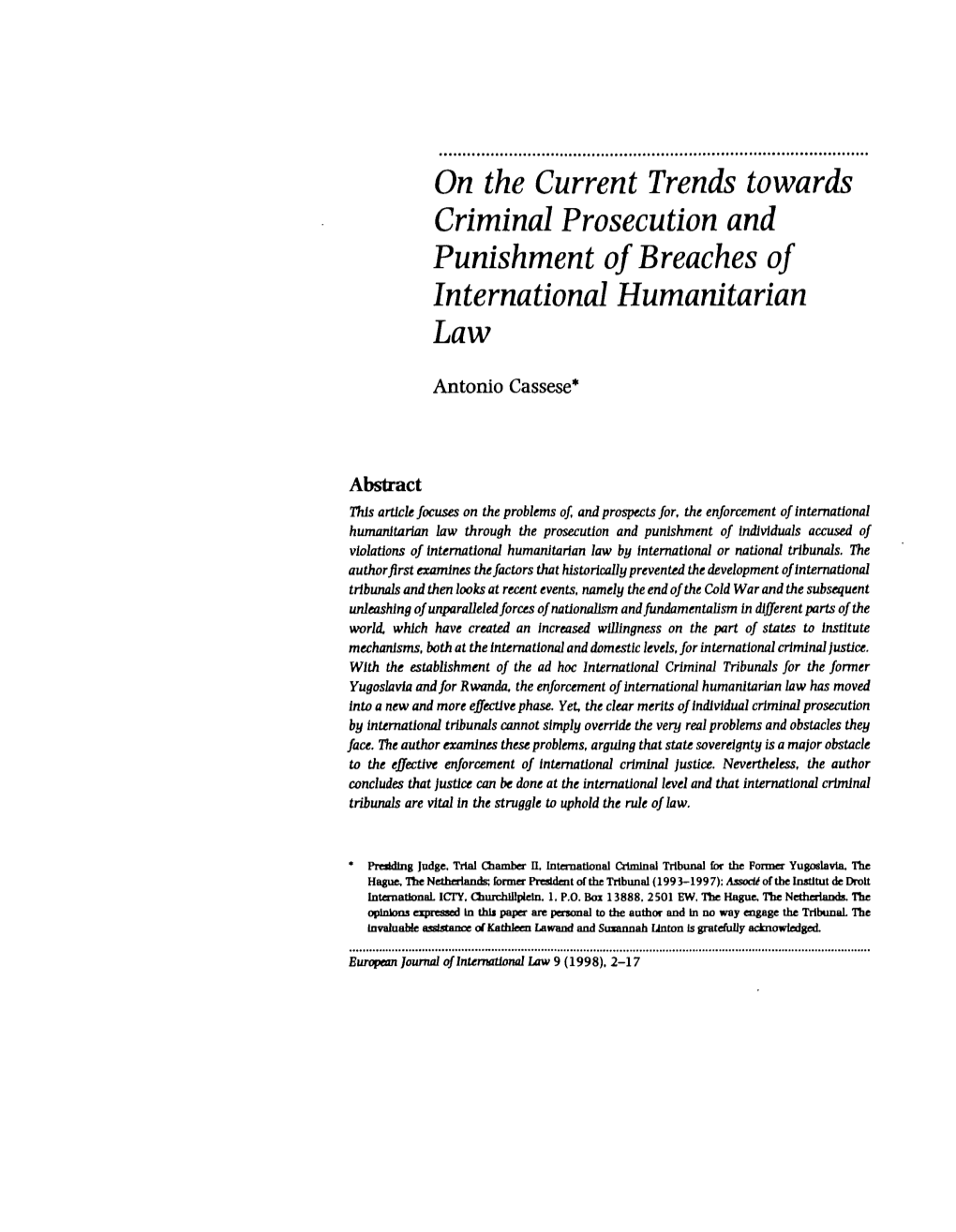 On the Current Trends Towards Criminal Prosecution and Punishment of Breaches of International Humanitarian Law