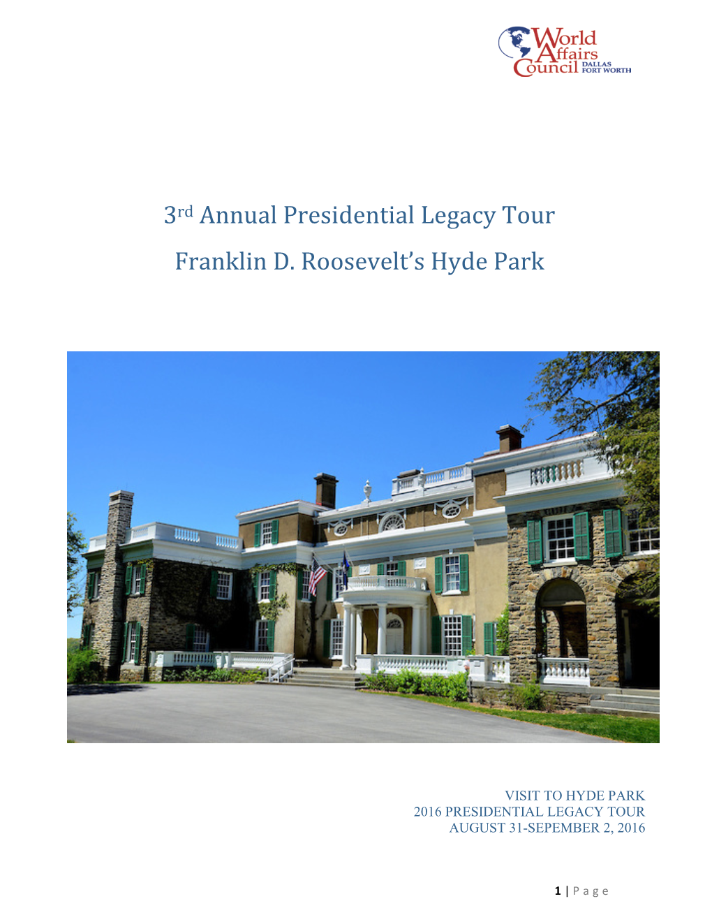 3Rd Annual Presidential Legacy Tour Franklin D. Roosevelt's Hyde Park