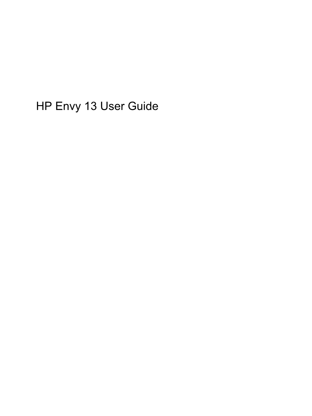 HP Envy 13 User Guide © Copyright 2009 Hewlett-Packard Product Notice Development Company, L.P