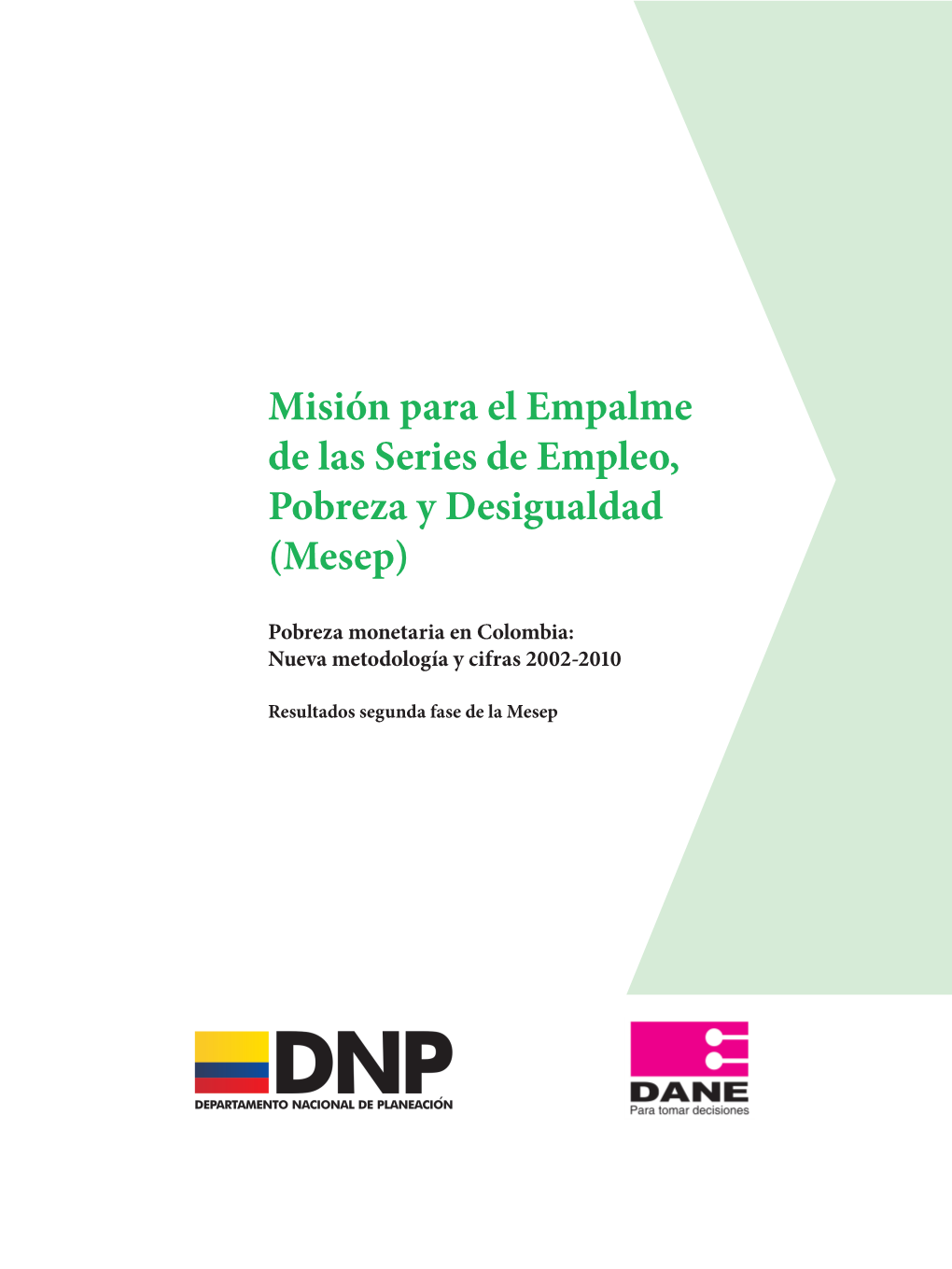 Misión Para El Empalme De Las Series De Empleo, Pobreza Y Desigualdad (Mesep)