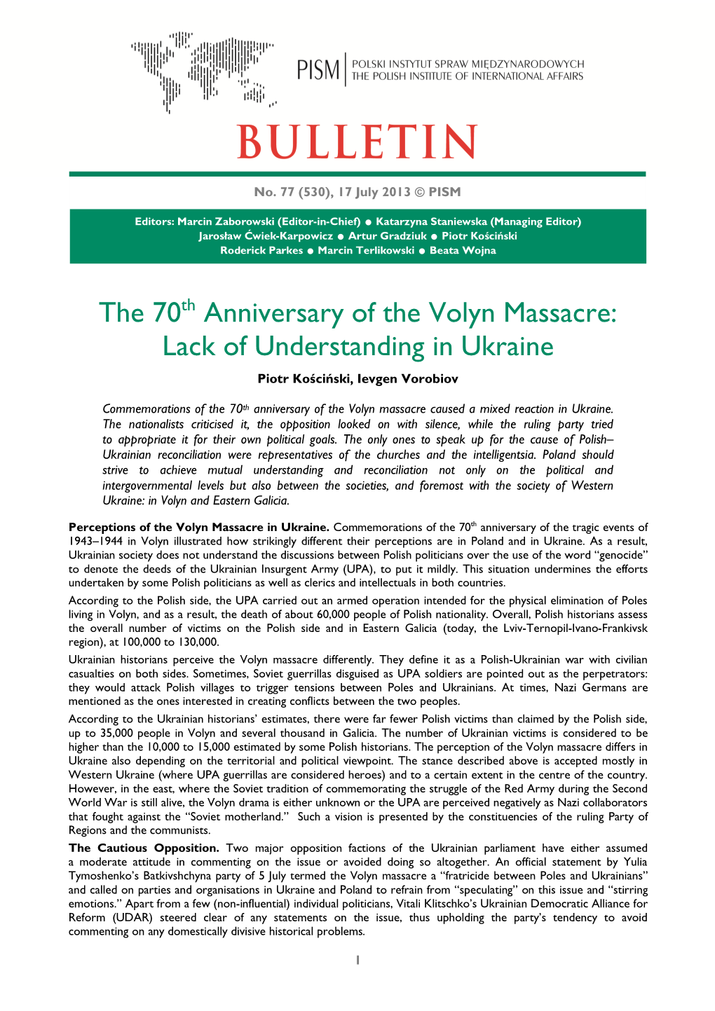 The 70Th Anniversary of the Volyn Massacre: Lack of Understanding in Ukraine Piotr Kościński, Ievgen Vorobiov