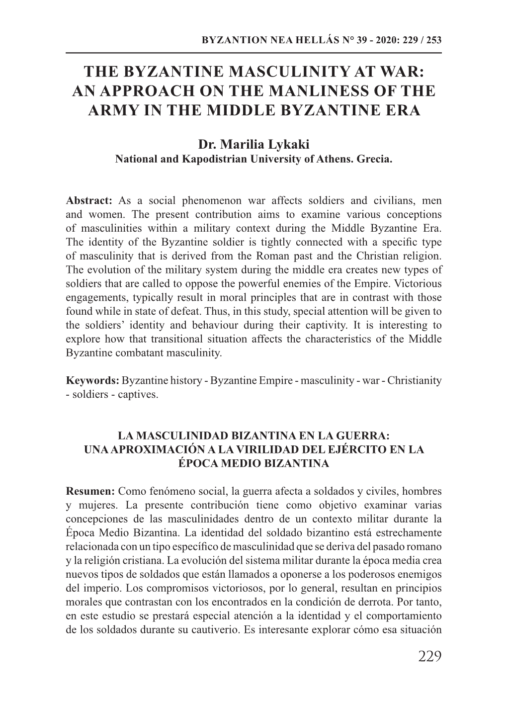 The Byzantine Masculinity at War: an Approach on the Manliness of the Army in the Middle Byzantine Era