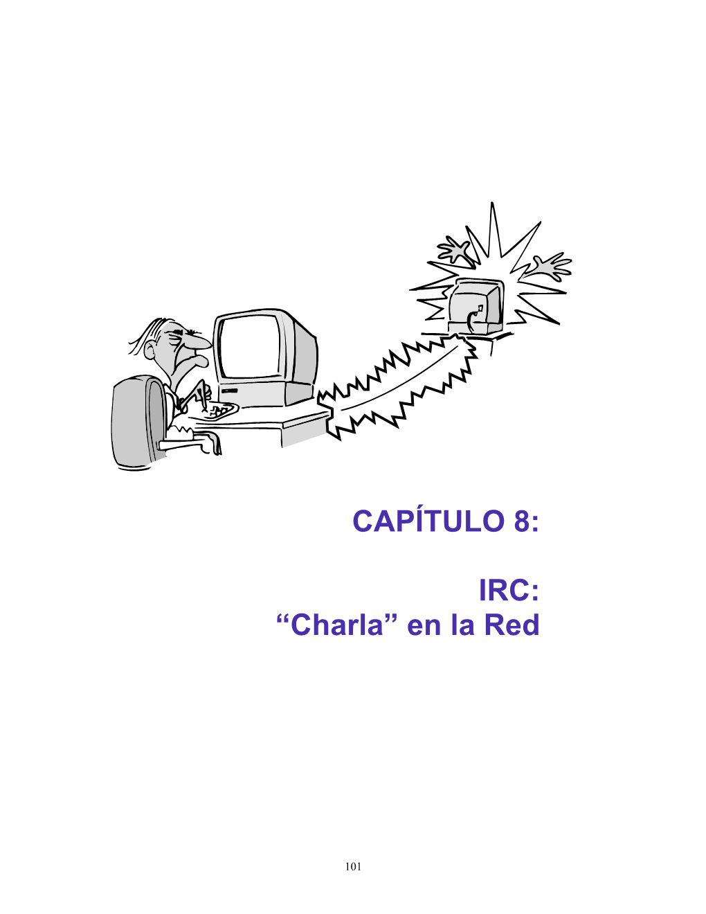CAPÍTULO 8: IRC: “Charla” En La