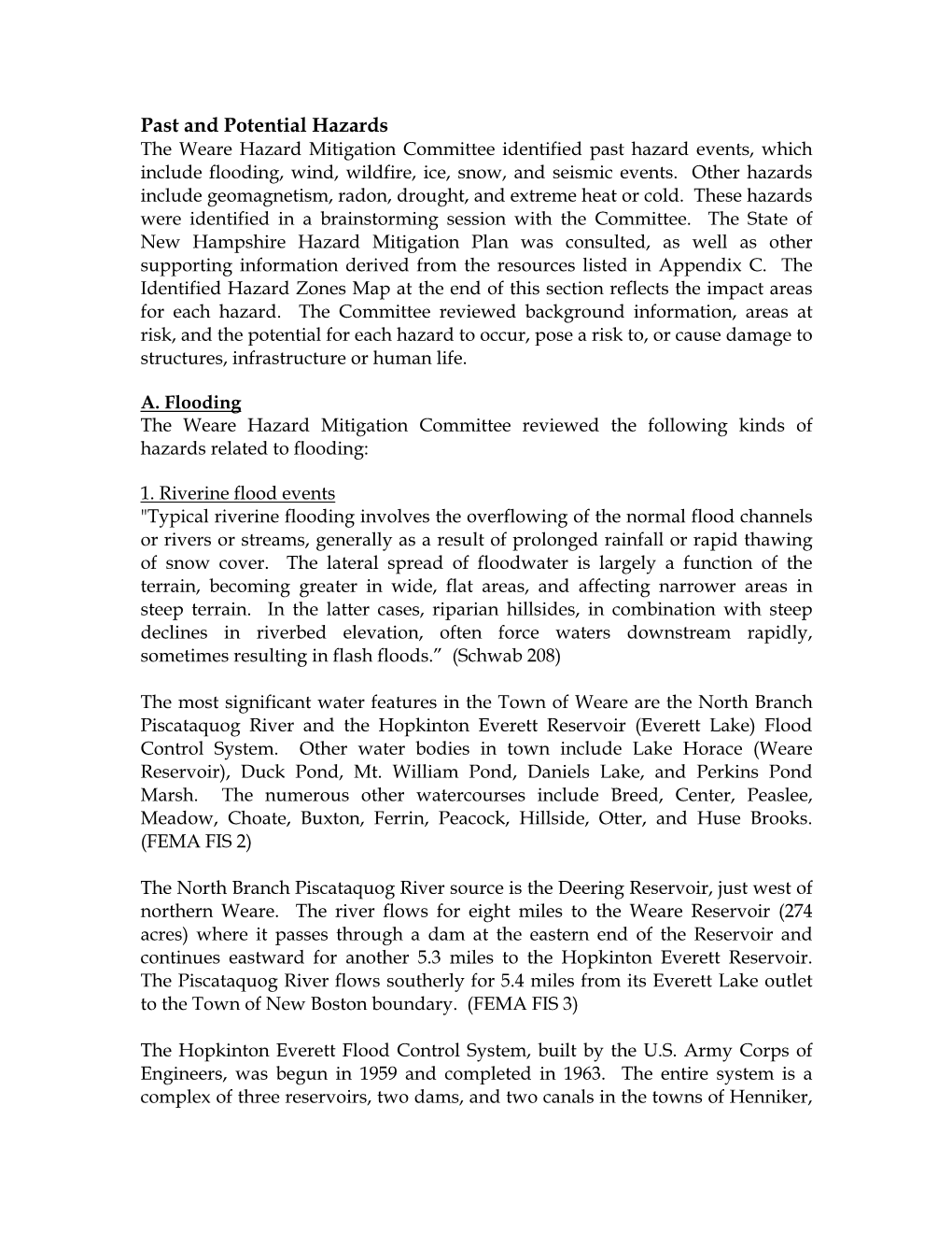 Past and Potential Hazards the Weare Hazard Mitigation Committee Identified Past Hazard Events, Which Include Flooding, Wind, Wildfire, Ice, Snow, and Seismic Events