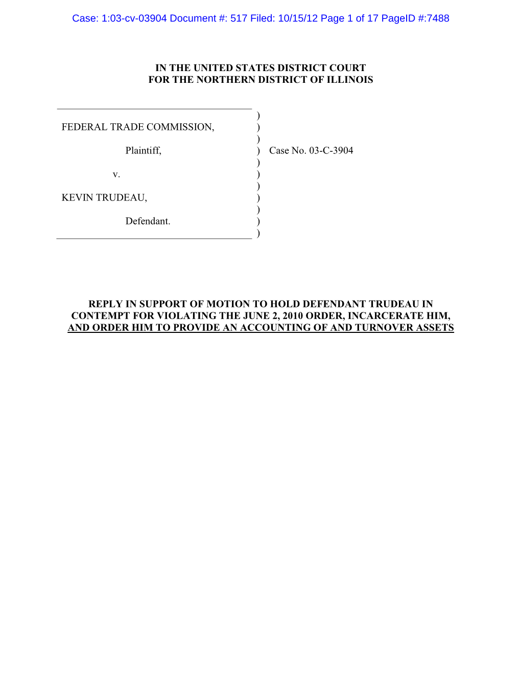 Reply in Support of Motion to Hold Defendant Kevin Trudeau in Contempt for Violating the June 2, 2010 Order, Incarcerate Him, An