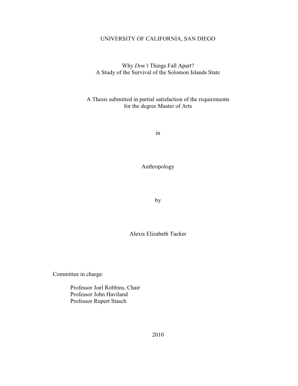 UNIVERSITY of CALIFORNIA, SAN DIEGO Why Don't Things Fall Apart? a Study of the Survival of the Solomon Islands State a Thesis