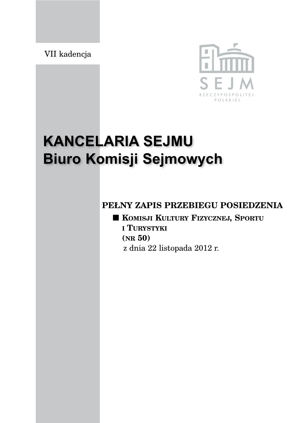 KANCELARIA SEJMU Biuro Komisji Sejmowych