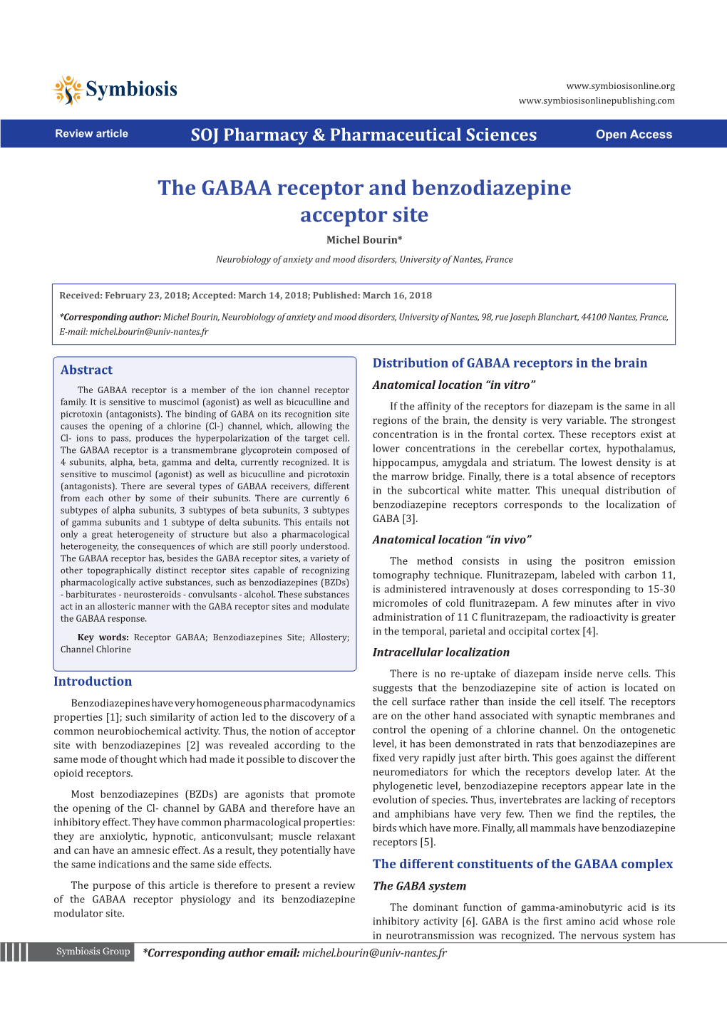 The GABAA Receptor and Benzodiazepine Acceptor Site Michel Bourin* Neurobiology of Anxiety and Mood Disorders, University of Nantes, France