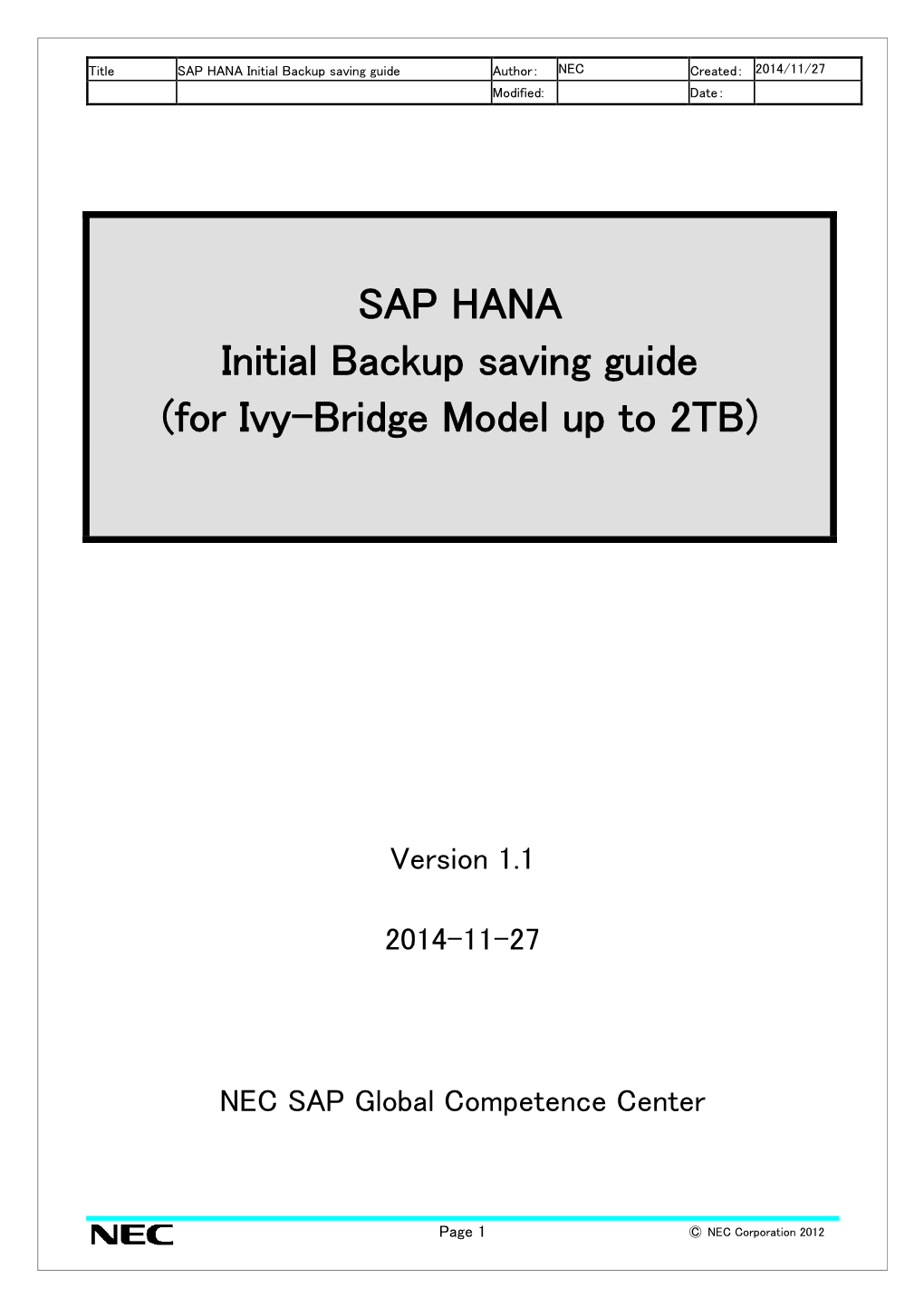 Initial Backup Saving Guide Author： NEC Created： 2014/11/27 Modified: Date：