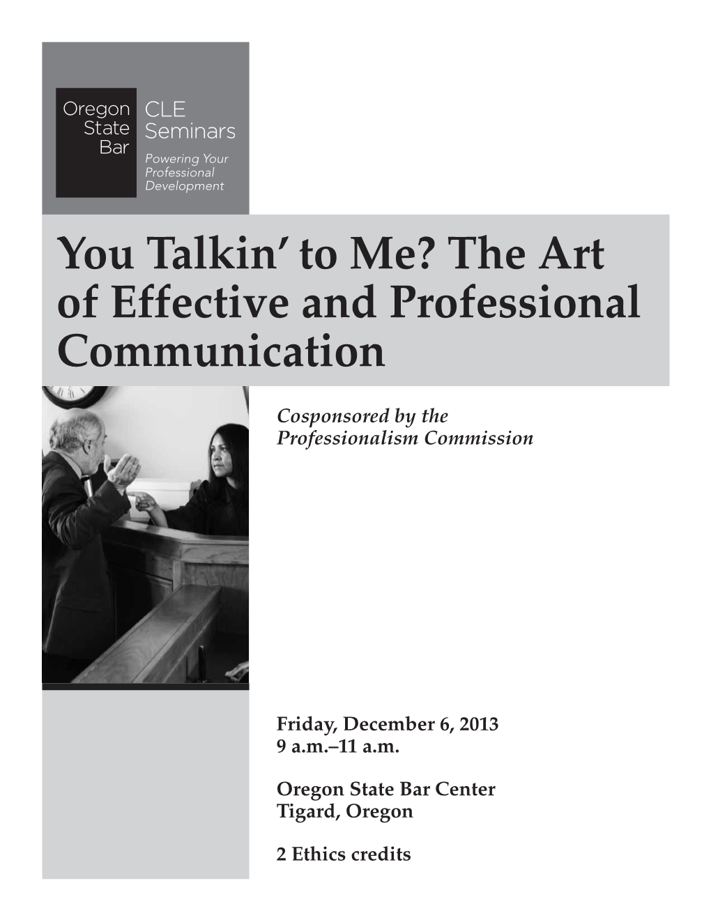 You Talkin' to Me? the Art of Effective and Professional Communication