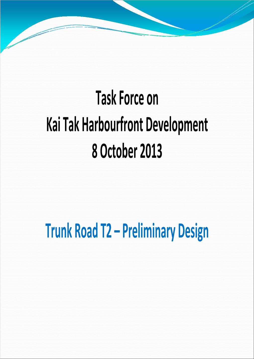 Trunk Road T2 – Preliminary Design ROUTE 6