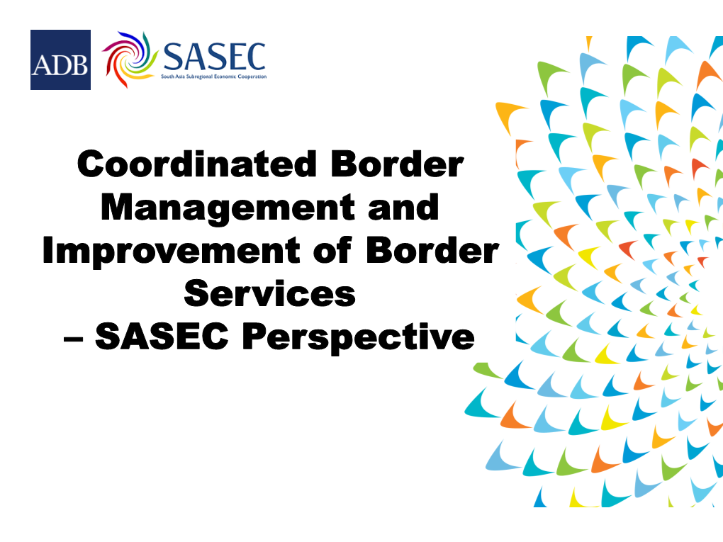 Session 3: Coordinated Border Management and Improvement Of