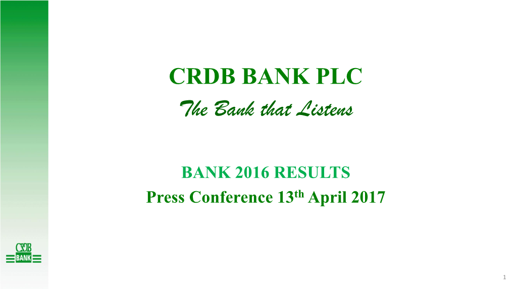 CRDB BANK PLC the Bank That Listens