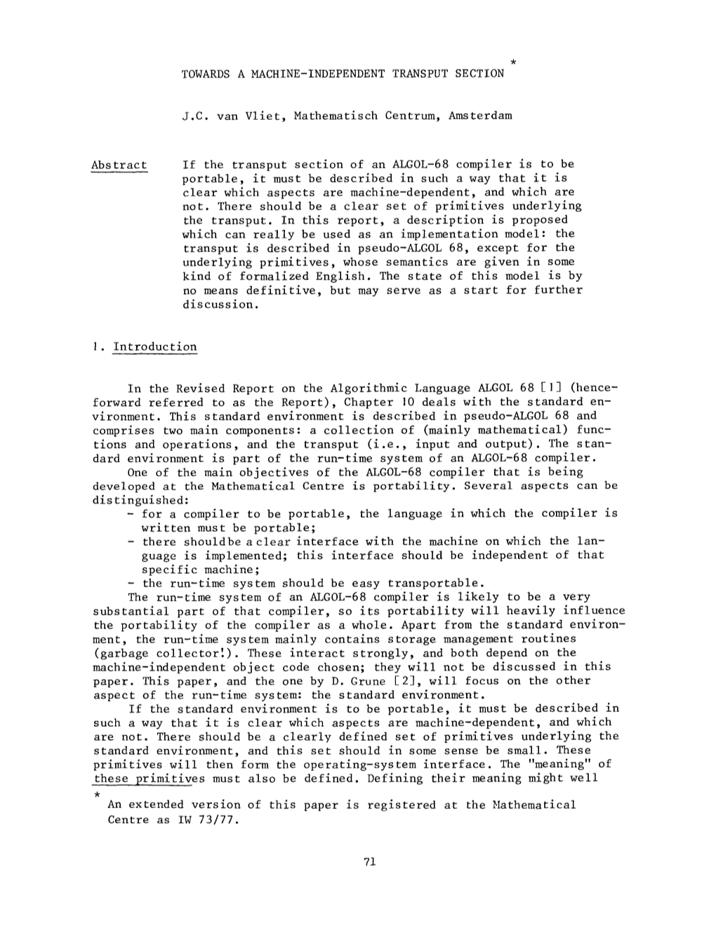 TOWARDS a MACHINE-INDEPENDENT TRANSPUT SECTION J.C. Van Vliet, Mathematisch Centrum, Amsterdam Abstract If the Transput Section