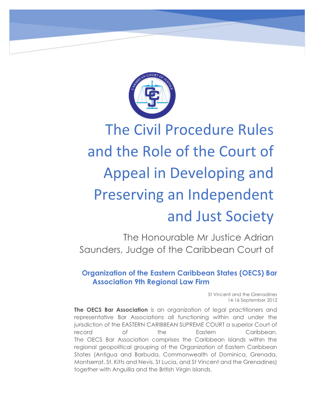 Civil Procedure Rules, the Relationship Between the Court of Appeal and Subordinate Judges and the Need