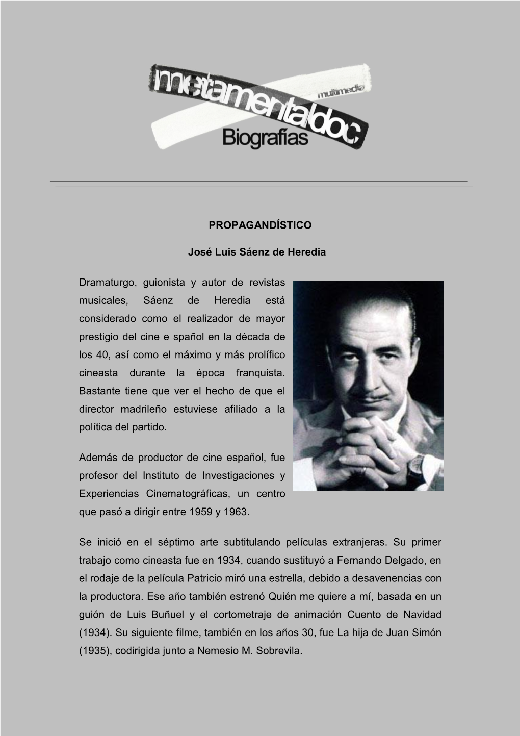 PROPAGANDÍSTICO José Luis Sáenz De Heredia Dramaturgo, Guionista