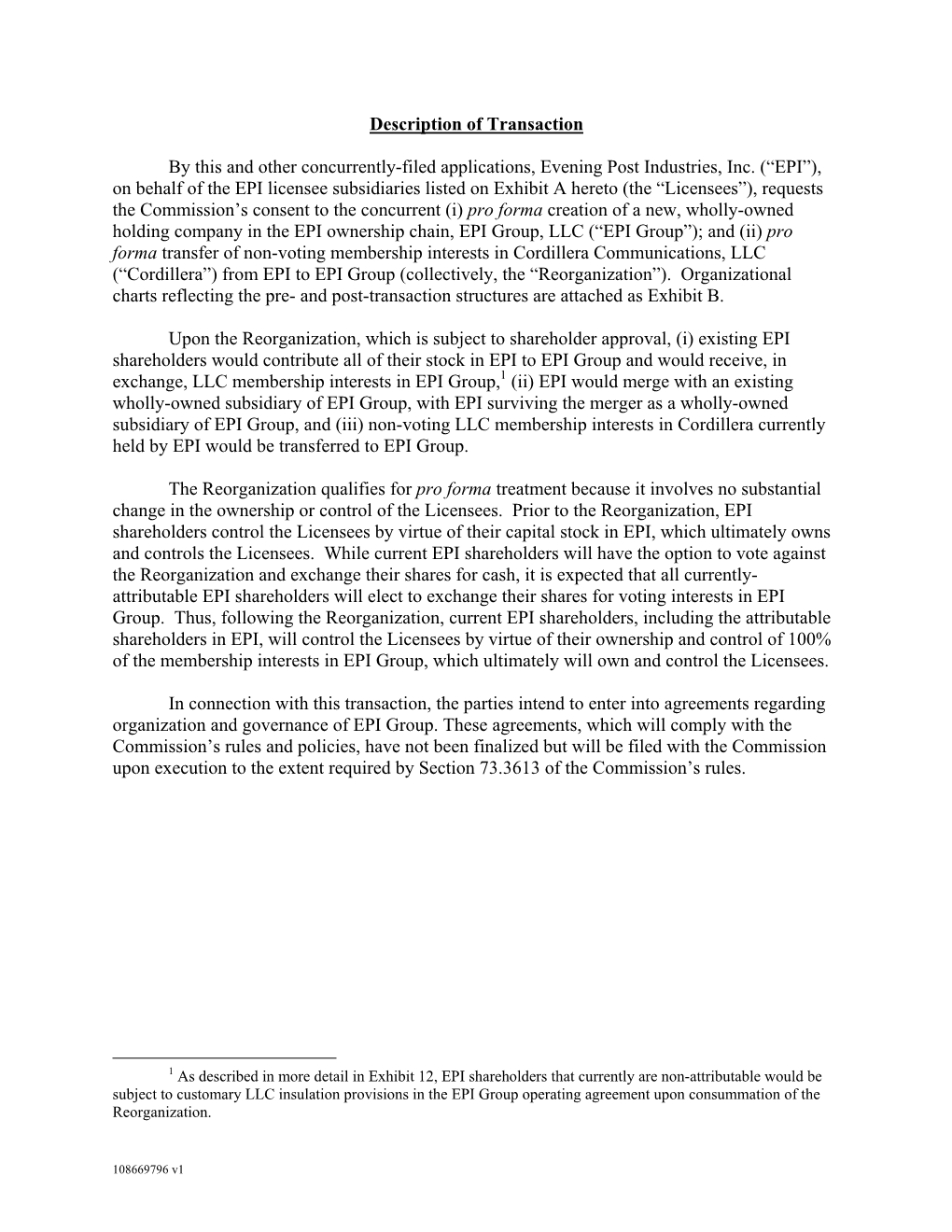 Description of Transaction by This and Other Concurrently-Filed Applications, Evening Post Industries, Inc. (“EPI”), on Beha