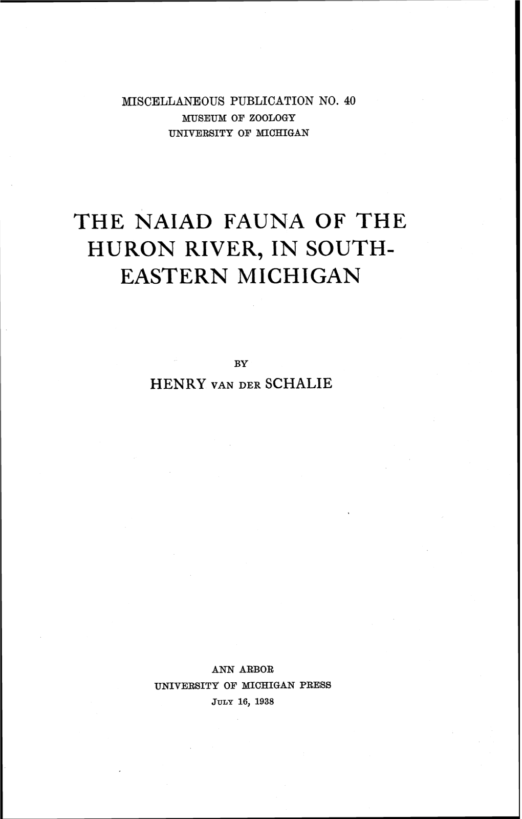 The Naiad Fauna of the Huron River, in South- Eastern Michigan