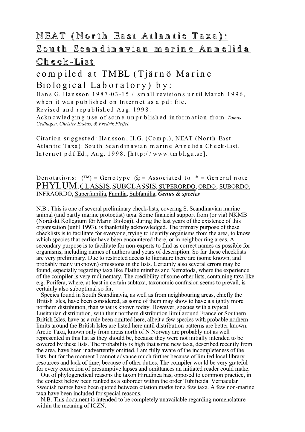 NEAT (North East Atlantic Taxa): South Scandinavian Marine Annelida Check-List Compiled at TMBL (Tjärnö Marine Biological Laboratory) By: Hans G