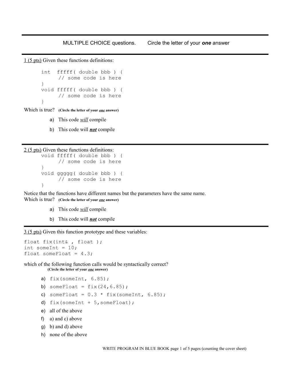 MULTIPLE CHOICE Questions. Circle the Letter of Your One Answer