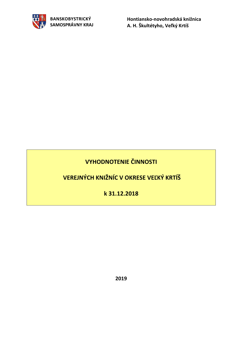 Vyhodnotenie Činnosti Verejných Knižníc V Okrese Veľký Krtíš K 31.12.2018