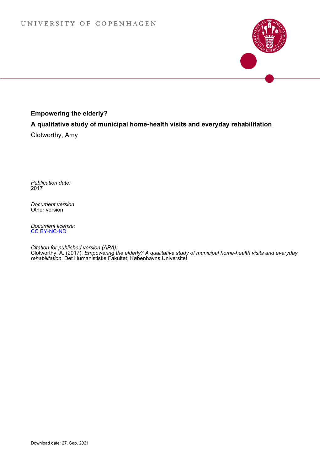 Empowering the Elderly? a Qualitative Study of Municipal Home-Health Visits and Everyday Rehabilitation Clotworthy, Amy