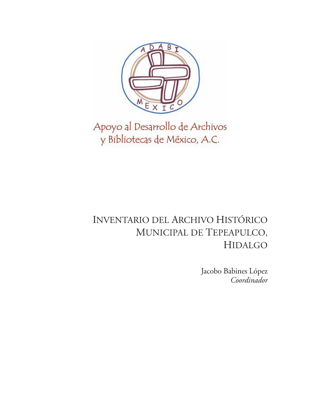 Inventario Del Archivo Histórico Municipal De Tepeapulco, Hidalgo