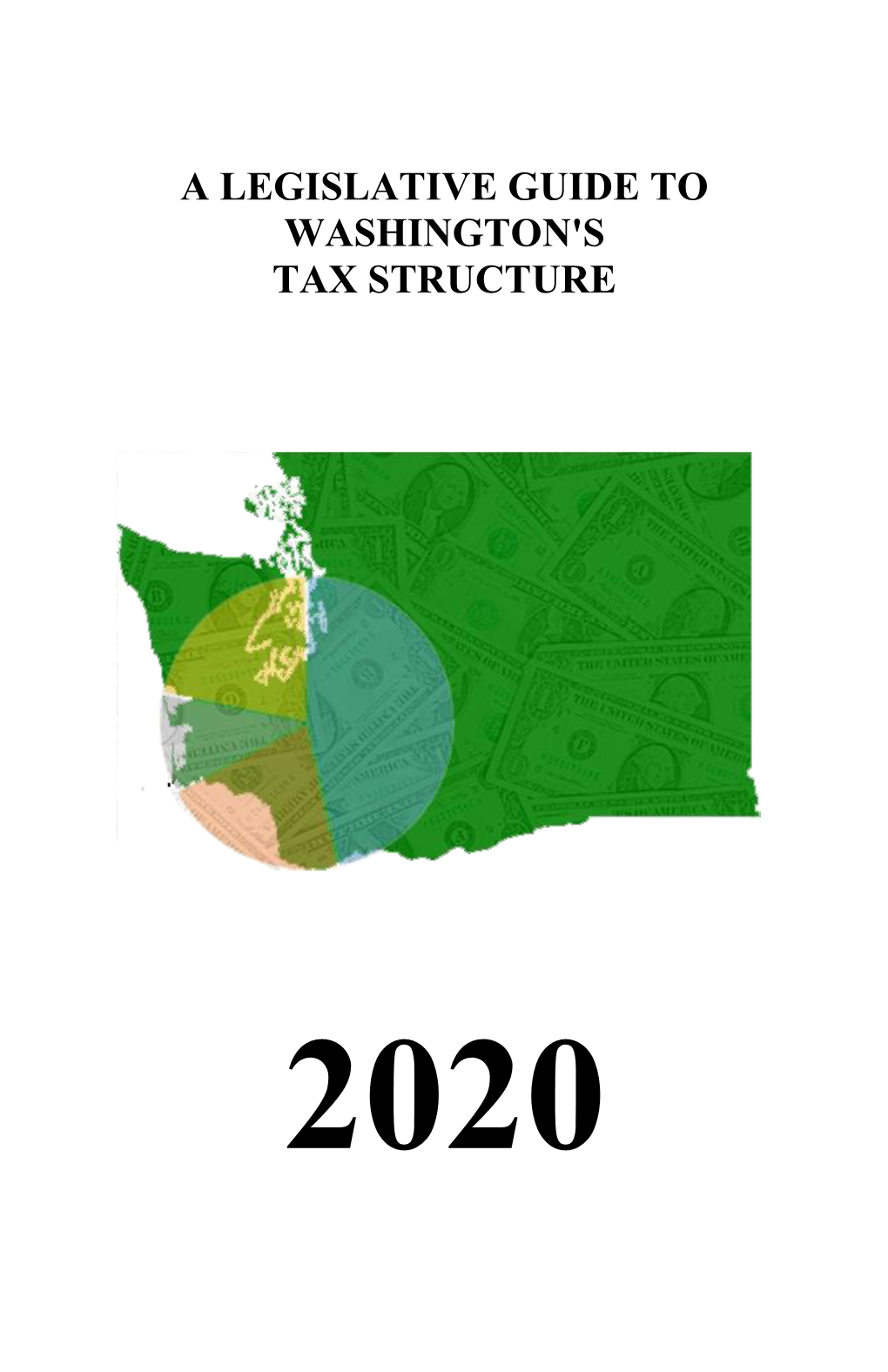 A Legislative Guide to Washington's Tax Structure