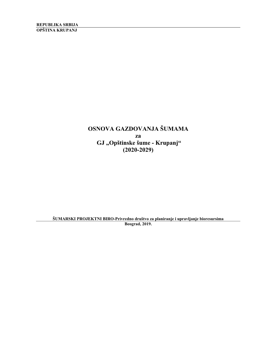 OSNOVA GAZDOVANJA ŠUMAMA Za GJ „Opštinske Šume - Krupanj“ (2020-2029)