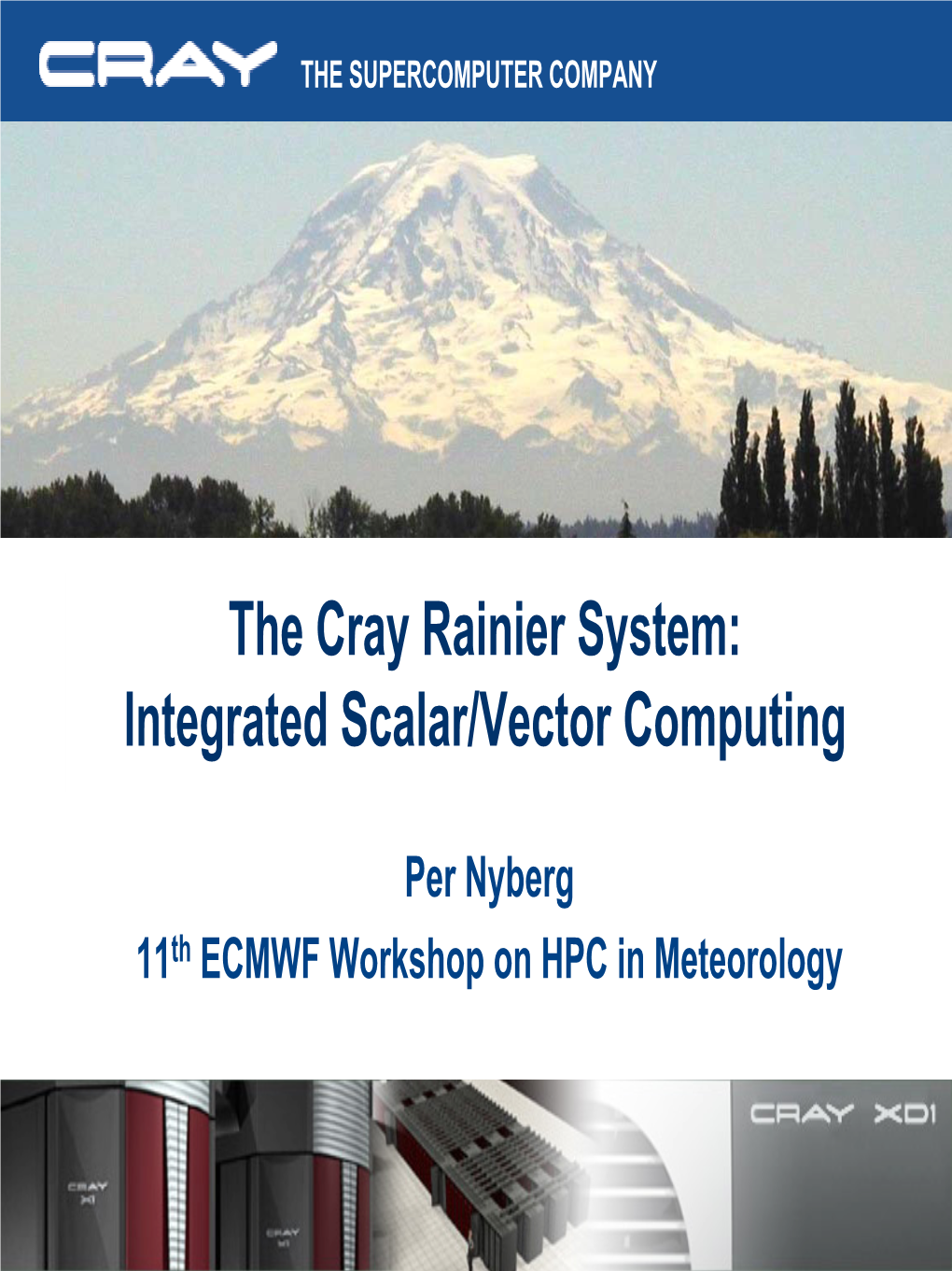 The Cray Rainier System: Integrated Scalar/Vector Computing