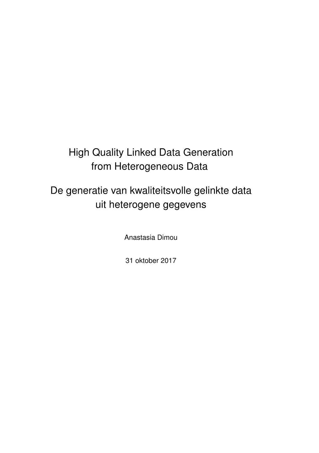 High Quality Linked Data Generation from Heterogeneous Data