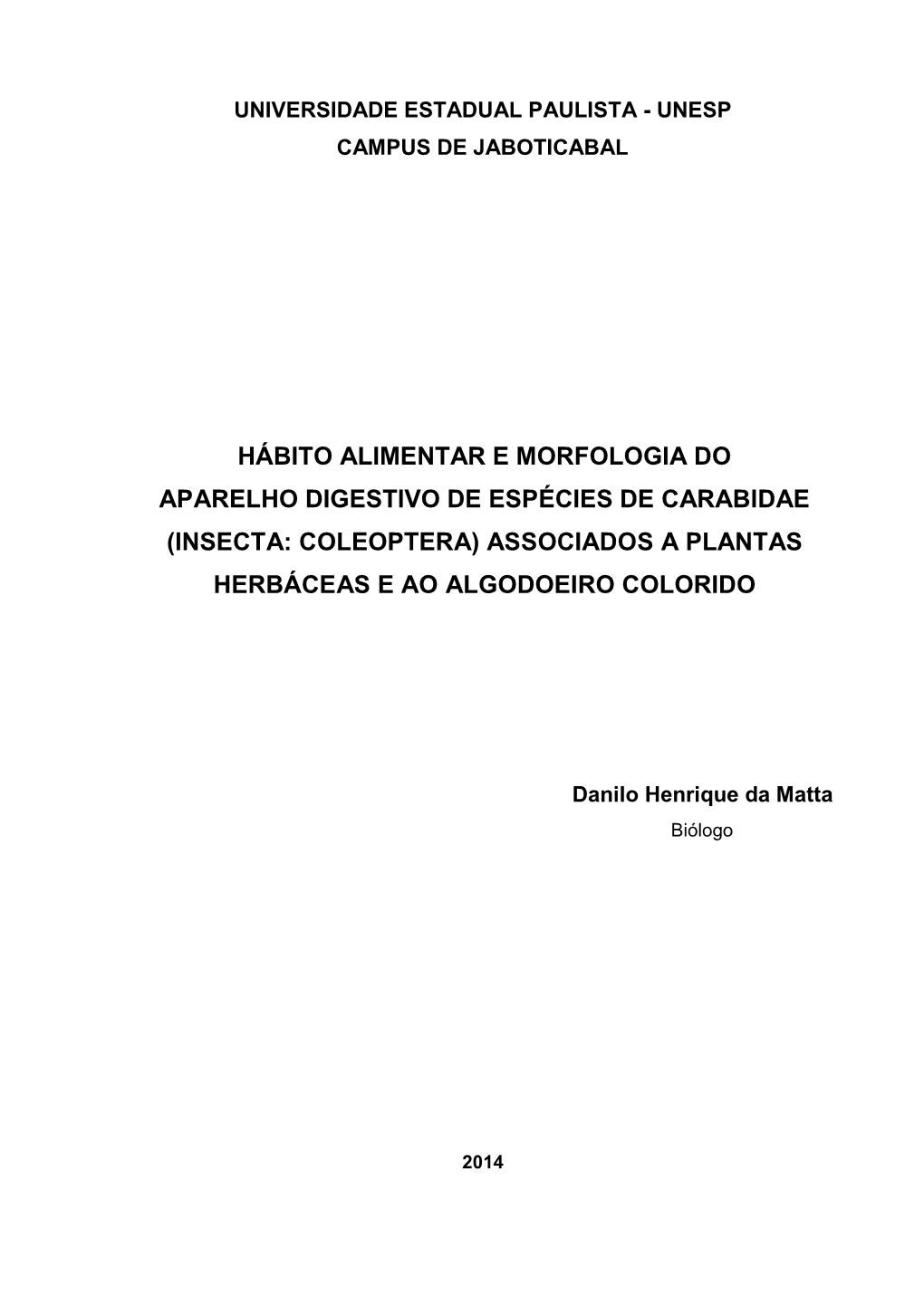 Hábito Alimentar E Morfologia Do Aparelho Digestivo De Espécies De Carabidae (Insecta: Coleoptera) Associados a Plantas Herbáceas E Ao Algodoeiro Colorido