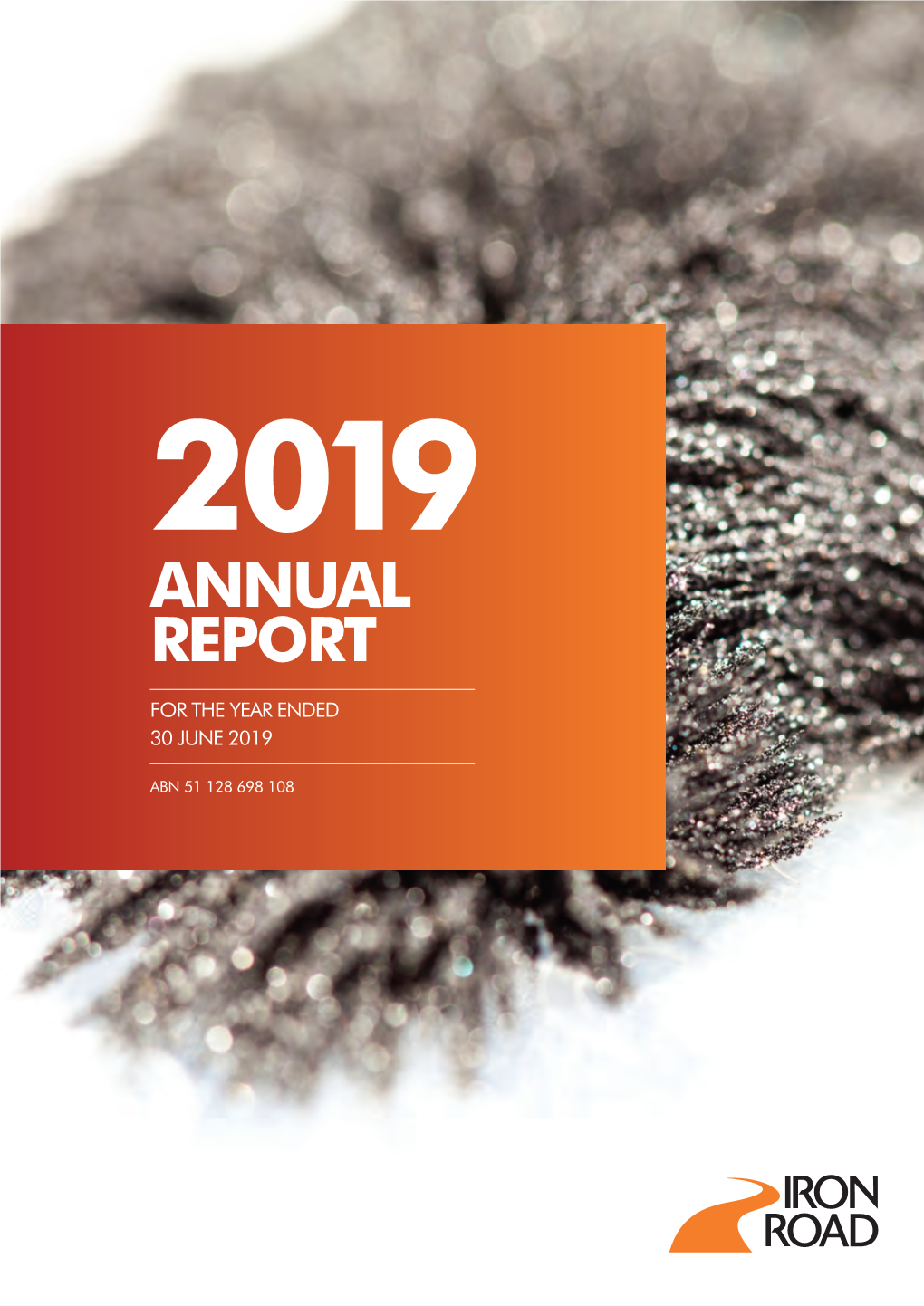 Iron Road 2019 Annual Report to Shareholders