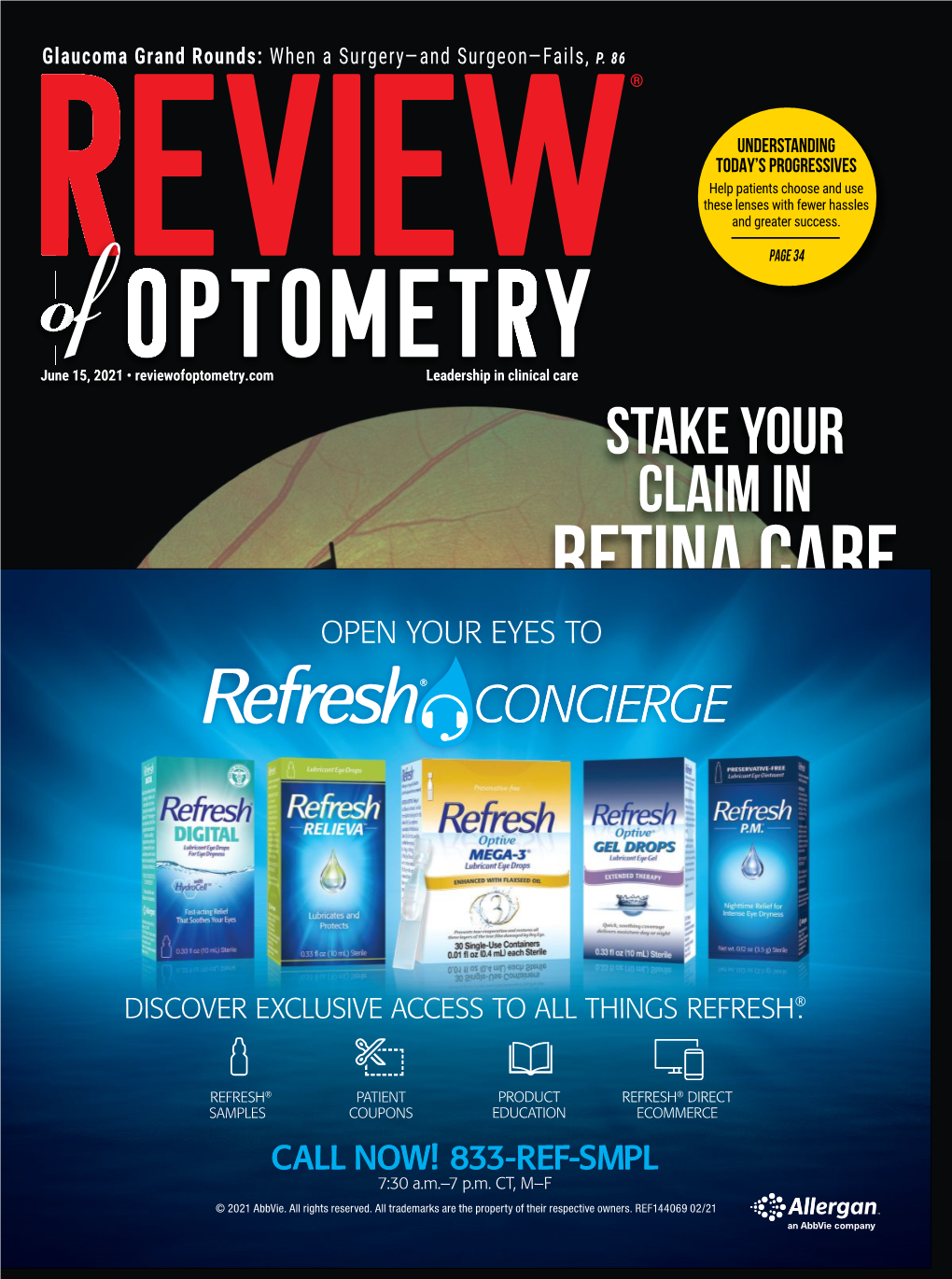 Retina Care OPEN YOUR EYES Towith More Patients in Need Than Ophthalmologists Can Handle, Optometry Needs to Gain Ground for the Good of All