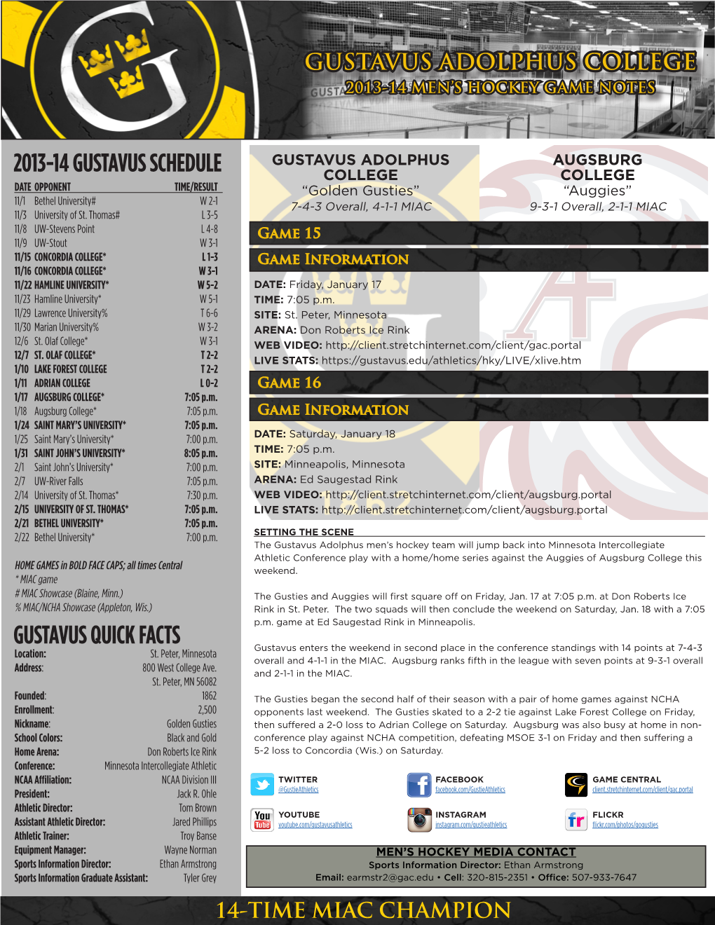 GUSTAVUS HOCKEY FACTS GAME NOTES 2012-13 Record: 17-8-3 That Hail from Nine Different Leagues