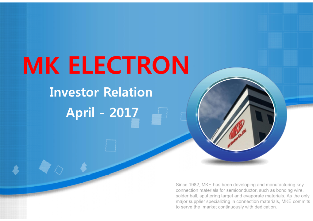 MK ELECTRON Investor Relation April - 2017