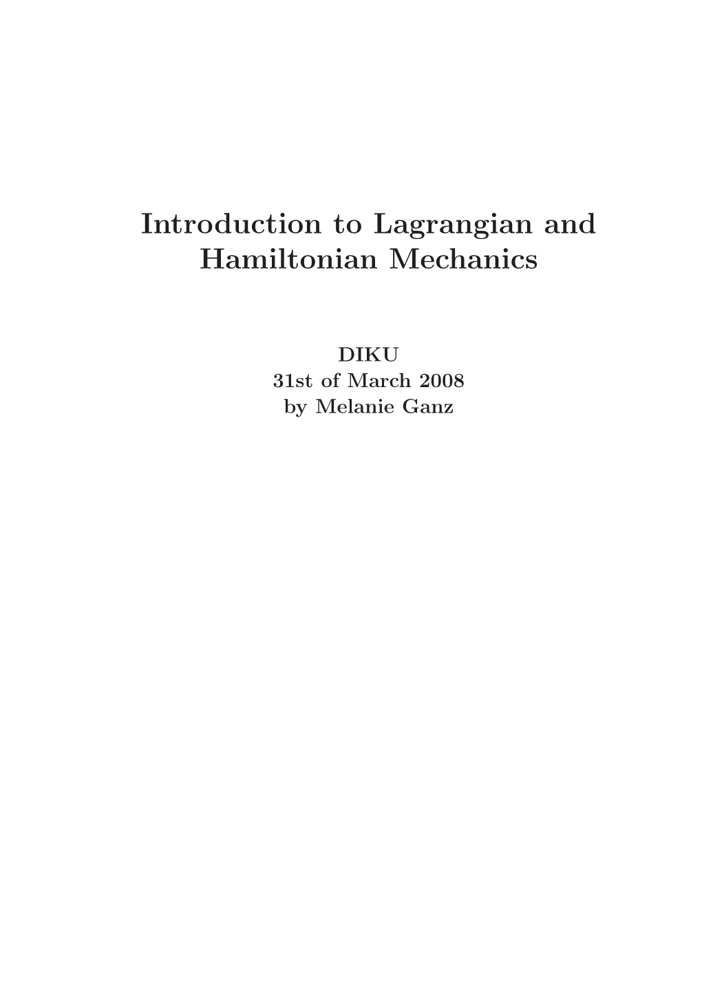 Introduction to Lagrangian and Hamiltonian Mechanics