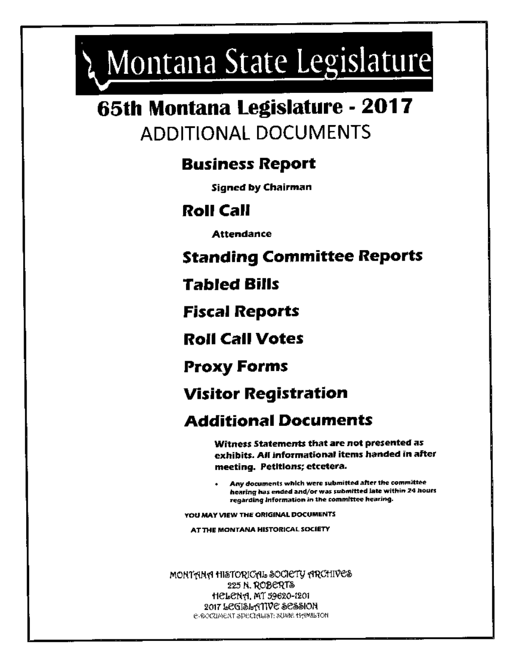 65Th Montana Legislature -2017 ADDITIONAL DOCUMENTS Business Repod Signcd by Chairm.N Roll Call