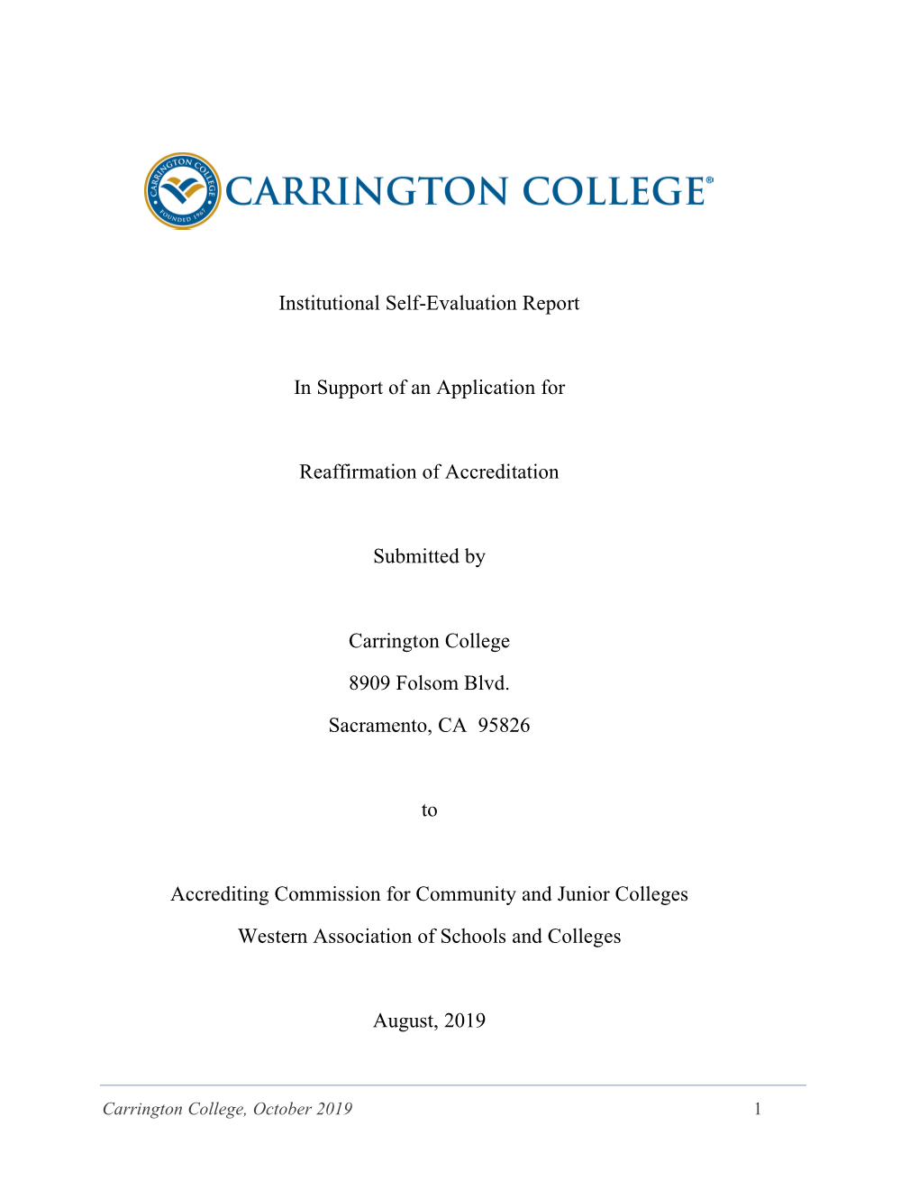 Institutional Self-Evaluation Report in Support of an Application for Reaffirmation of Accreditation Submitted by Carrington