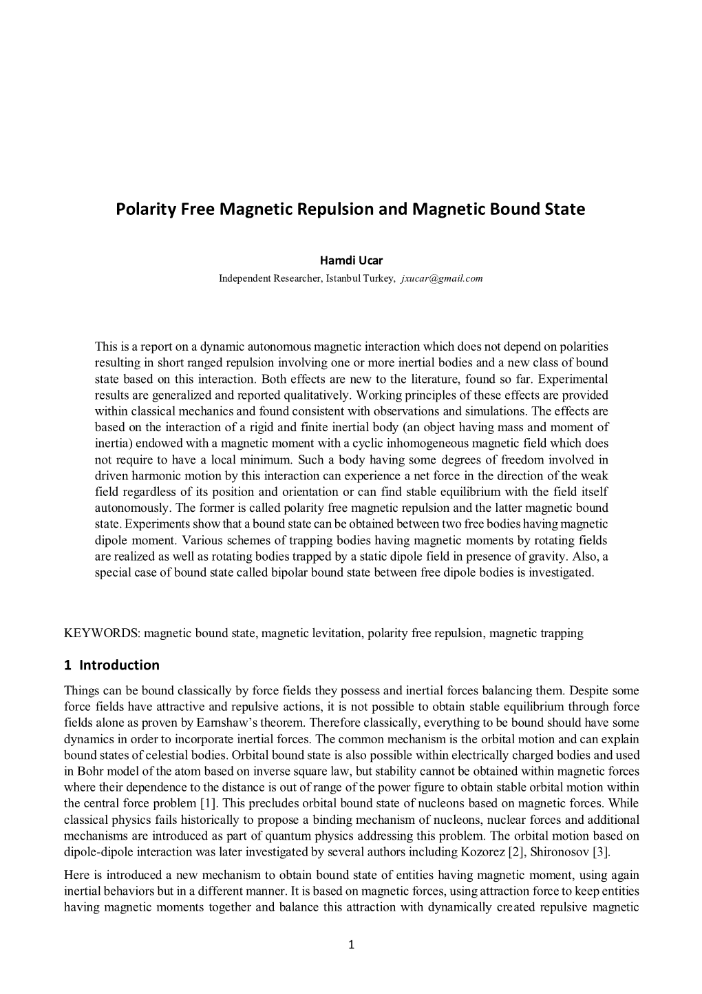 Polarity Free Magnetic Repulsion and Magnetic Bound State