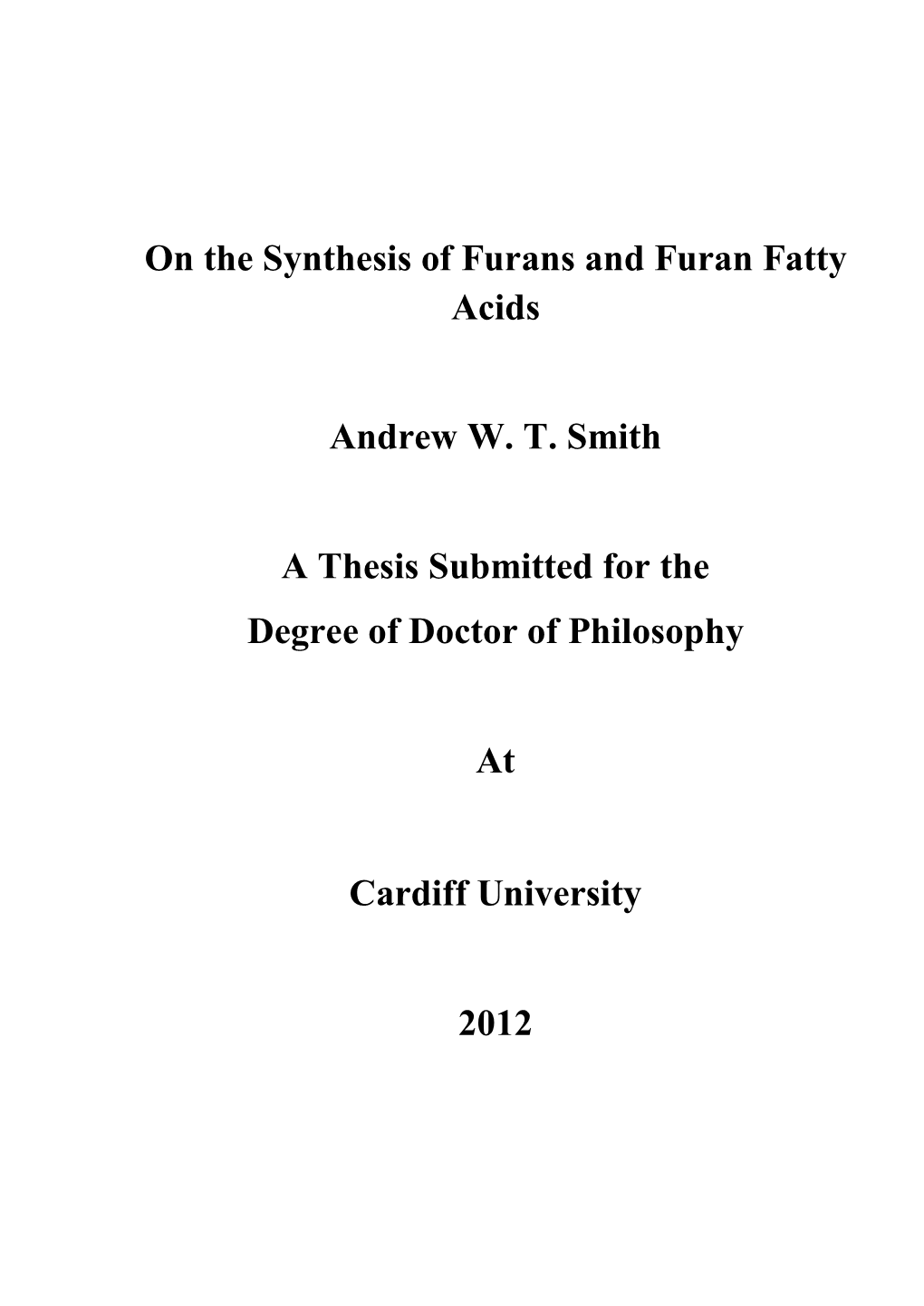 On the Synthesis of Furans and Furan Fatty Acids Andrew W. T. Smith A