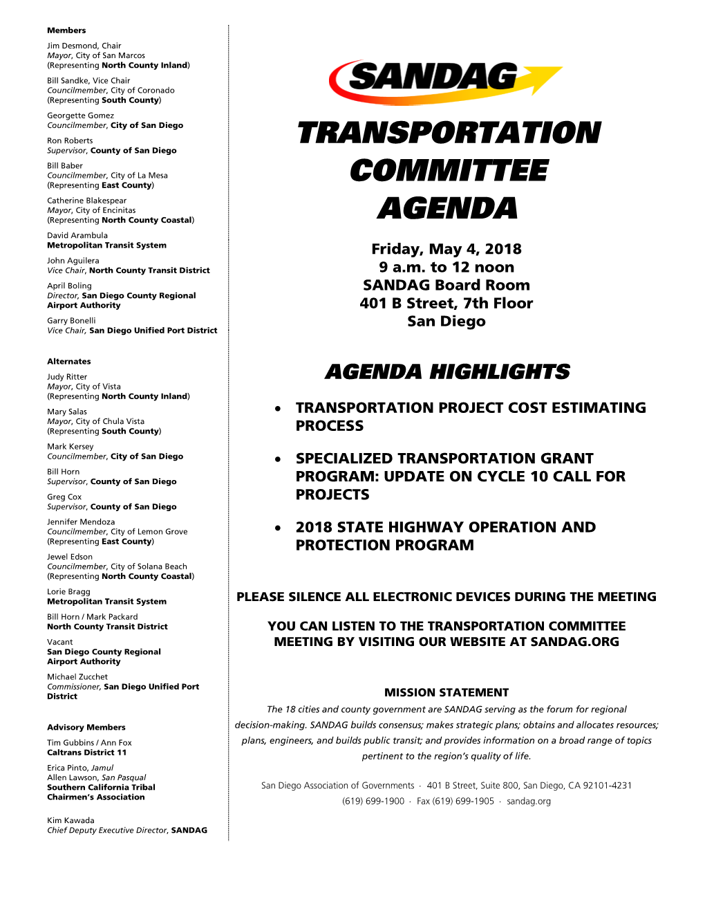 AGENDA David Arambula Metropolitan Transit System Friday, May 4, 2018 John Aguilera Vice Chair, North County Transit District 9 A.M