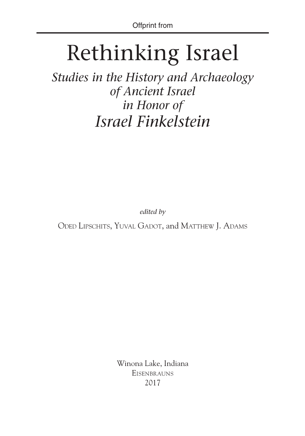 Rethinking Israel Studies in the History and Archaeology of Ancient Israel in Honor of Israel Finkelstein