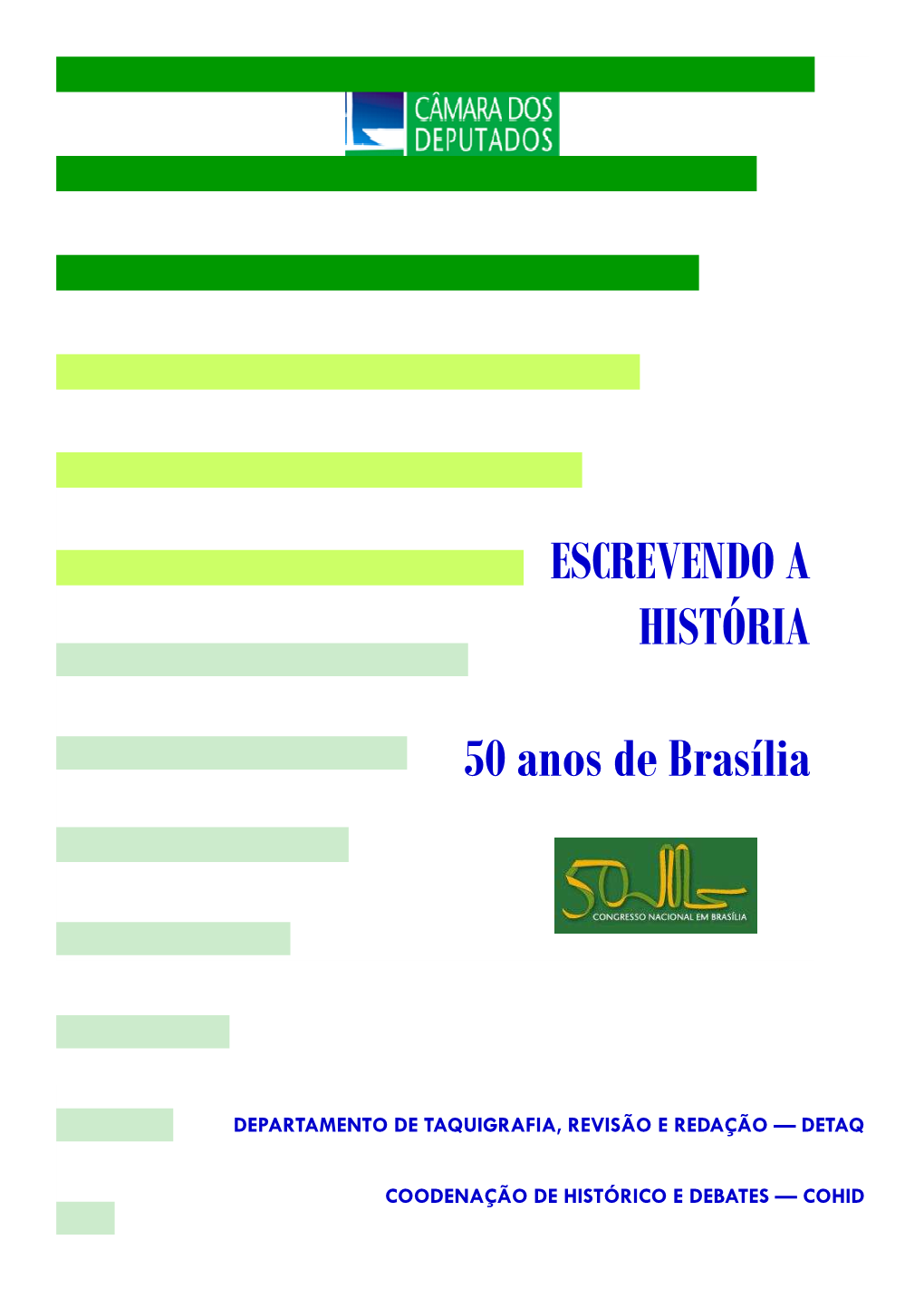 ESCREVENDO a HISTÓRIA 50 Anos De Brasília