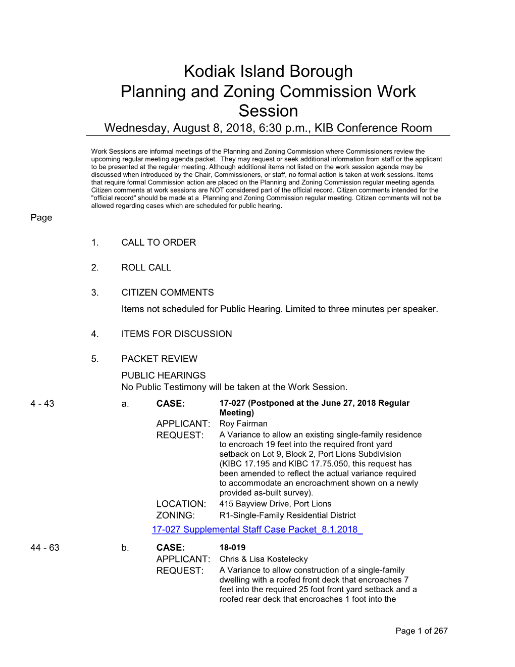 Planning and Zoning Commission Work Session Wednesday, August 8, 2018, 6:30 P.M., KIB Conference Room