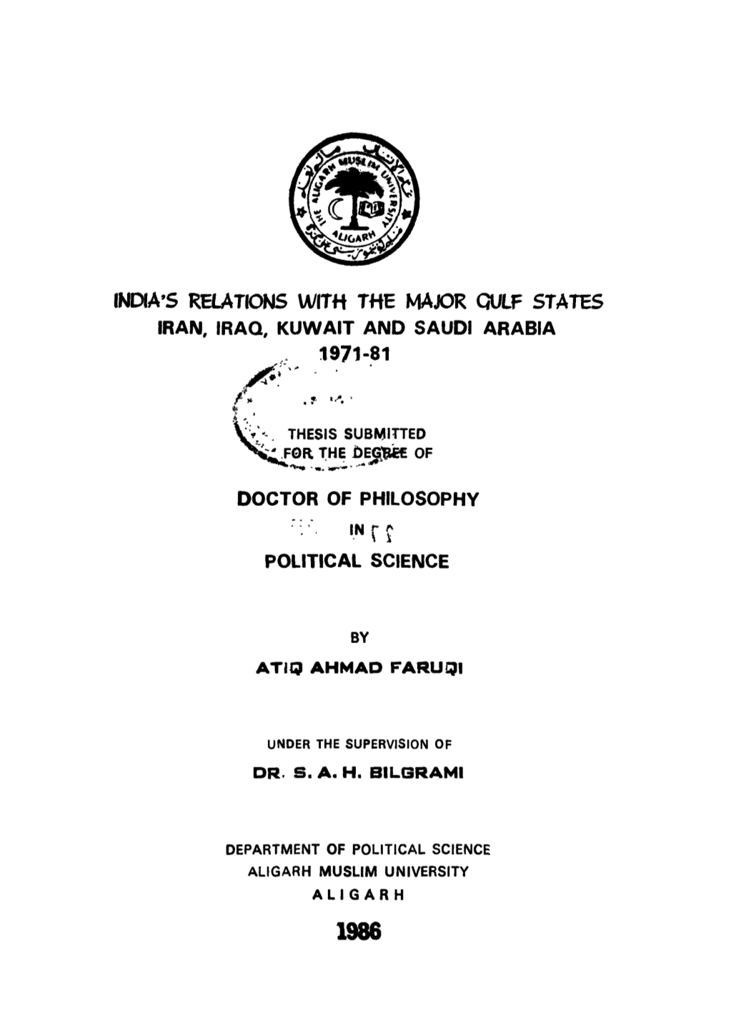 India's Reutions with the Major Qulf States Iran, Iraq, Kuwait and Saudi Arabia 1971-81