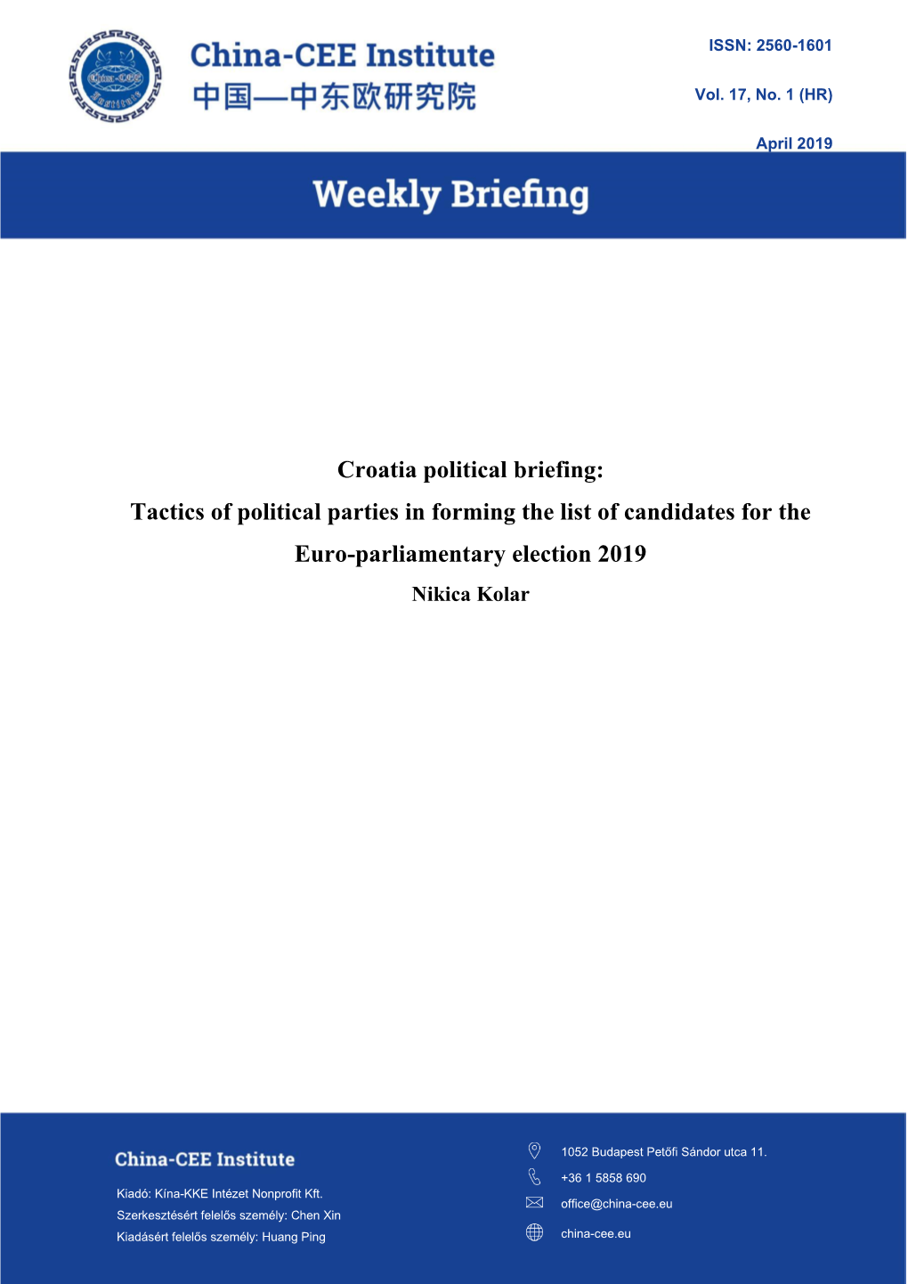 Croatia Political Briefing: Tactics of Political Parties in Forming the List of Candidates for the Euro-Parliamentary Election 2019 Nikica Kolar